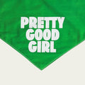 Pretty Good Girl Bandana